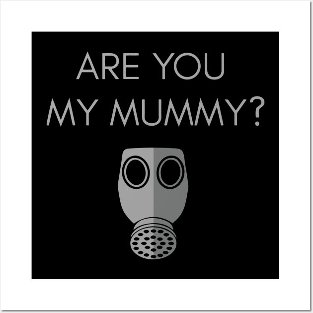 Are you my mummy? Wall Art by Greeenhickup